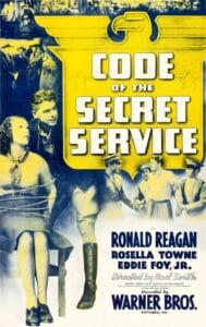 Vintage movie poster for Code of the Secret Service featuring a large eagle emblem, bold yellow title text, and illustrated images of Ronald Reagan and other actors. Cast and credits are listed at the bottom.