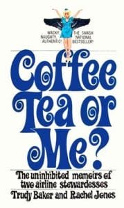 Book cover for Coffee, Tea or Me? featuring a cartoon stewardess in blue with wings above the title. Large blue text reads 'Coffee Tea or Me?' and smaller text credits Trudy Baker and Rachel Jones as authors.