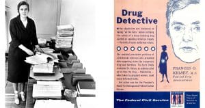 Black-and-white photo of a woman standing by stacks of papers. Beside it is a poster honoring Dr. Frances O. Kelsey for blocking unsafe drugs at the FDA, highlighting her role in preventing birth defects.