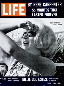 LIFE magazine cover shows a smiling Rene Carpenter in sunglasses shading her eyes watching her husband launch into space. The issue of June 1, 1962.
