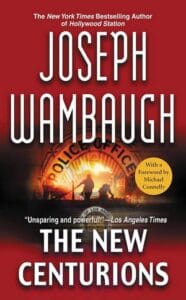 Book cover of The New Centurions by Joseph Wambaugh. Police badge over city lights; red background; sticker for Michael Connelly foreword.