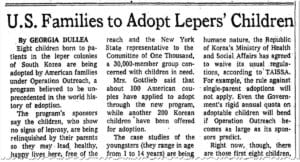 A newspaper article titled “U.S. Families to Adopt Lepers’ Children” details how American families are adopting children from leper colonies in South Korea, highlighting the program’s sponsors and providing adoption statistics.