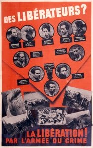 French WWII propaganda poster with photos of resistance fighters labeled as criminals, titled “Des Libérateurs? La Libération! Par l’Armée du Crime,” showing faces and crime descriptions above war-related black-and-white images.