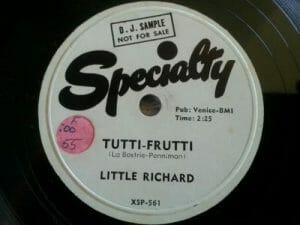 A Specialty vinyl of Little Richard's Tutti-Frutti, DJ sample, not for sale, pink $.65 sticker, duration 2:25 shown.