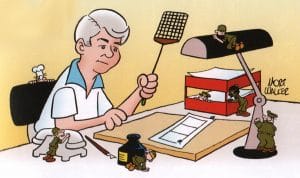 A cartoon man at a desk holds a fly swatter, surrounded by tiny cartoon soldiers trying to sneak around his workspace. Some soldiers crawl on his lamp, chair, and file tray, while one hides inside an inkwell.
