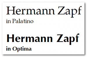 Two text samples read Hermann Zapf—the top in the Palatino font with 'in Palatino' written underneath, and the bottom in the Optima font with 'in Optima' underneath, showing differences between the typefaces.